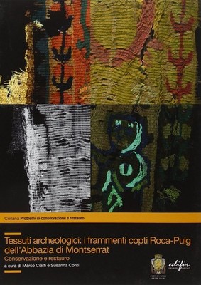 Neues Buch - Archäologische Stoffe. Die koptischen Fragmente Felsen-Puig der Abtei von 
