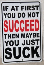 IF YOU DON'T SUCCEED Sign Embossed Man Cave Bar Garage Wall Decor US MADE 8X12