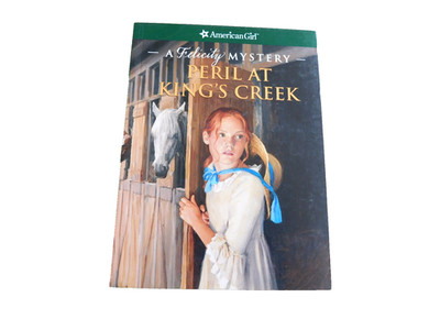AMERICAN GIRL FELICITY MYSTERY PERIL AT KING'S CREEK PAPERBACK BOOK NEW