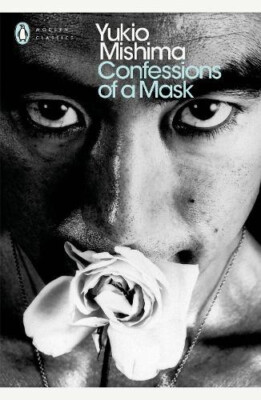 Confessions of a Mask (Penguin Modern Classics) by Yukio Mishima