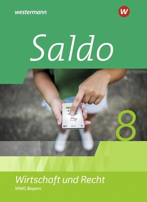 Saldo - Wirtschaft und Recht 8 . Schülerband . Wirtschaftsgymnasien WWG Bayern 