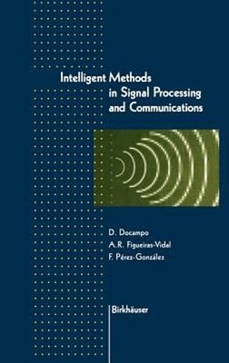 Intelligent Methods in Signal Processing and Communications Hardc
