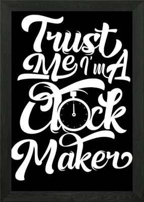 Trust Me Uhrmacher Gerahmtes Wandbild Poster Leinwanddruck Bild