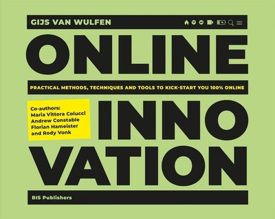 Online Innovation Tools, Techniques, Methods and Rules to Innovate Online Wulfen