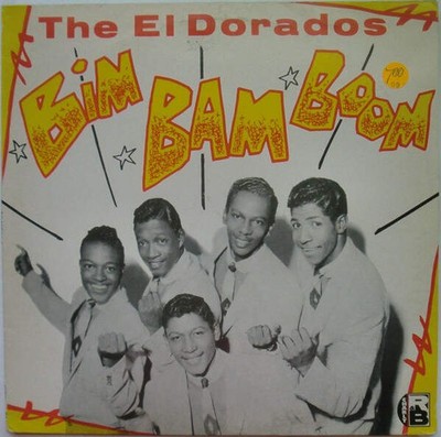 The El Dorados - Bim Bam Boom (VINYL)