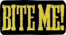 Patch - Bite Me! Black Yellow Funny Silly Punk Biker Embroidered Iron On #20098