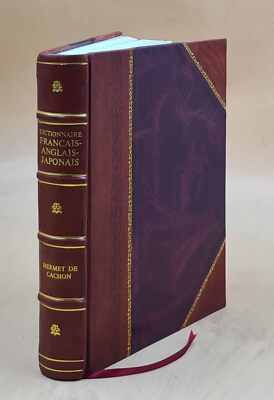 Dictionnaire Fran?Ais-Anglais-Japonais (Le Japonais En Caract?Re [Leather Bound]