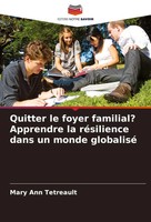 Quitter Le Foyer Familial? Apprendre La RéSilience Dans Un Monde Globalisé Buch