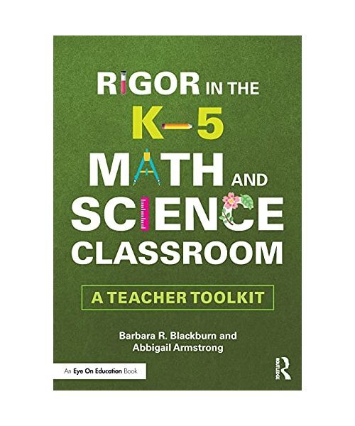 Rigor in the K-5 Math and Science Classroom: A Teacher Toolkit, Barbara R. (Blac