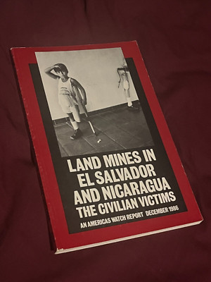 Land Mines in El Salvador and Nicaragua, An Americas Watch Report December 1986