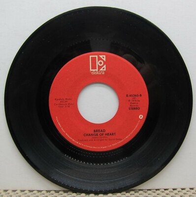 Bread - Change of Heart &Lost Without Your Love - Elektra 45 RPM  1976 (Red Lbl)