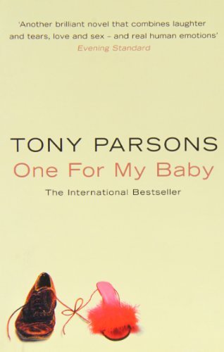 One For My Baby By Tony Parsons. 9780006514817