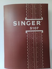 Singer 5107  Manual Sewing Machine Owners (Reprint)