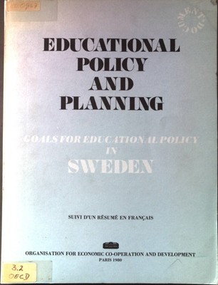Educational Policy and Planning: Goals for Educational Policy in Sweden : a Stat