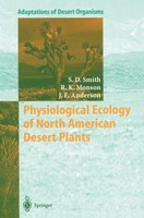Physiological Ecology Of North American Desert Plants Stanley D. Smith