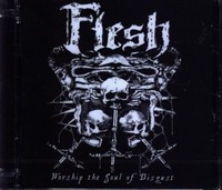 Flesh - Worship The Soul Of Disgust Cd