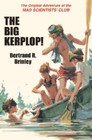 The Big Kerplop!: The Original Adventure of the Mad Scientists' Club (Mad - GOOD