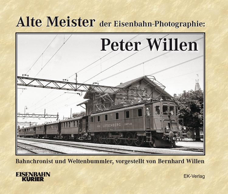 Thumbnail - Alte Meister Der Eisenbahn-photographie: Peter Willen | Bernhard