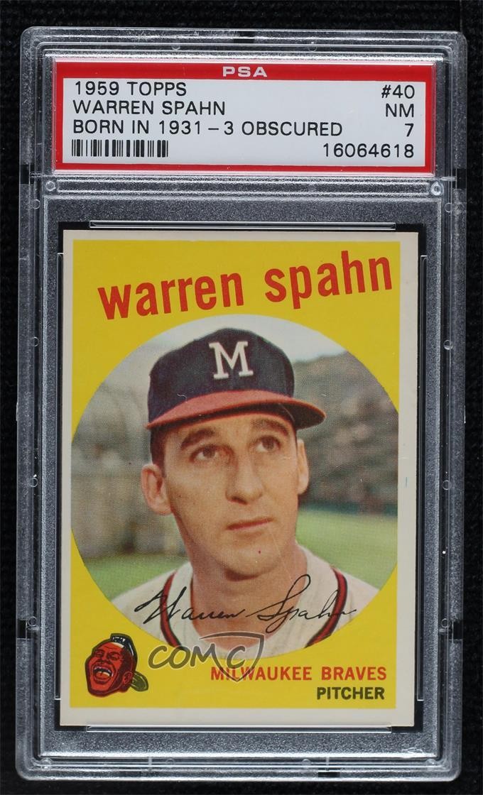 1959 Topps Warren Spahn (Born 1931 3 Partially Obscured) #40 PSA 7 HOF 2d2