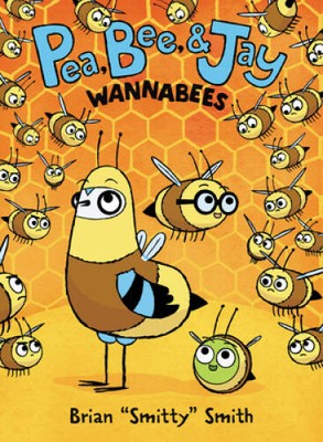 Pea, Bee, & Jay #2: Wannabees - Paperback By Smith, Brian Smitty - VERY GOOD