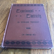 THE NEW EXPERIMENTAL ELECTRICITY BY EDWARD TREVERT -1st Addition