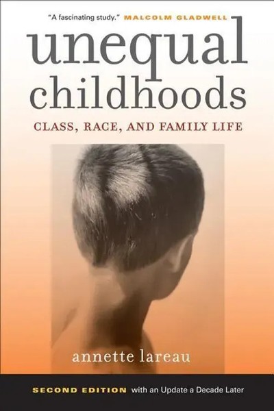 Annette Lareau | Unequal Childhoods – Class, Race, And Family Life 2E | Buch-image