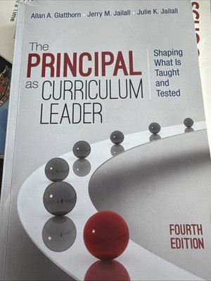 Principal As Curriculum Leader : Shaping What Is Taught and Tested 