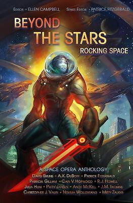 Beyond the Stars: Rocking Space: a space opera anthology By David Bruns - New...