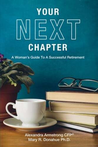 Your Next Chapter: A Woman's Guide to a Successful Retirement by Armstrong: Used