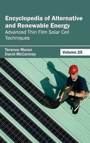 Comprehensive Guide to Advanced Alternative and Renewable Energy Solutions Volume 25 Hardback Edition