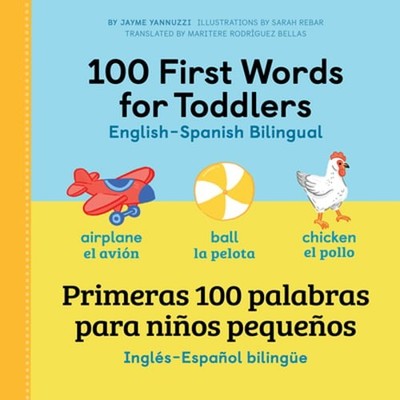 100 First Words for Toddlers: English-Spanish Bilingual: 100 Primeras Palabras