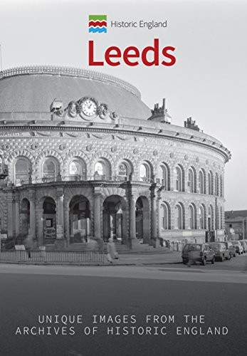 Historic England: Leeds : Unique Images From The Archives Of Historic England Paul Chrystal - Image 7