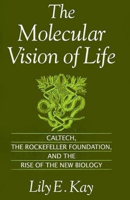 Kay The Molecular Vision of Life (Taschenbuch)