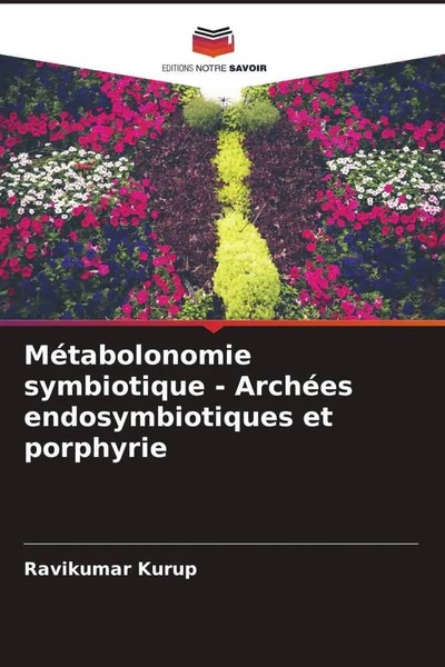 Ravikumar Kurup | MéTabolonomie Symbiotique - ArchéEs Endosymbiotiques Et...-image