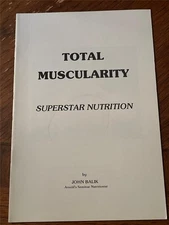 TOTAL MUSCULARITY John Balik (Arnold Nutritionist) bodybuilding muscle booklet