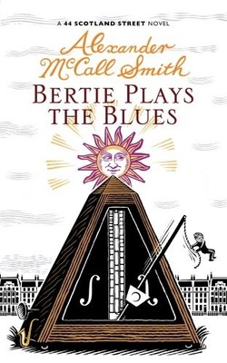 Bertie Plays The Blues: 7 (44 Scotland Str by McCall Smith, Alexander 0349000328