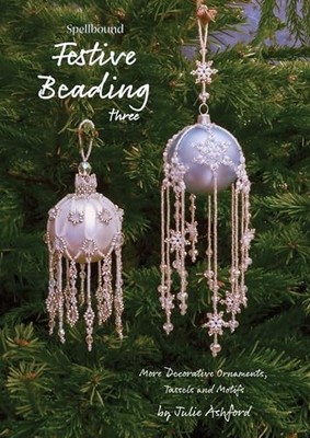 Spellbound Festive Beading Three: Mo..., Ashford, Julie
