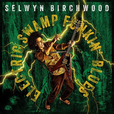Selwyn Birchwood - Electric Swamp Funkin' Blue (Vinyl LP - 2026 - US - Original)