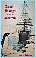 George Paterson | Gospel Messages From The Antarctic | Taschenbuch | Englisch