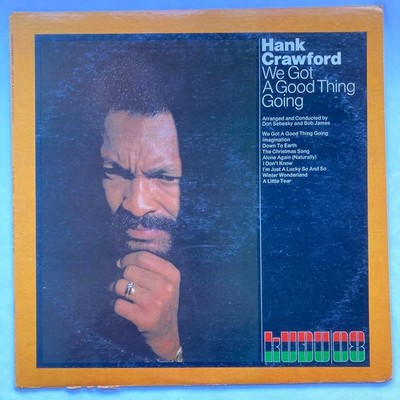 Hank Crawford We Got A Good Thing Going LP Vinyl KUDU 08 VG+ Record