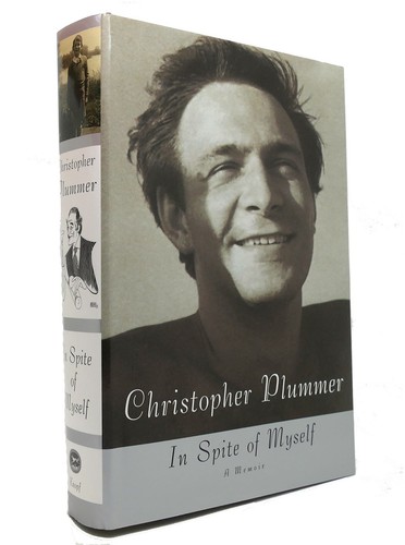 Christopher Plummer IN SPITE OF MYSELF A Memoir 1st Edition 1st ...
