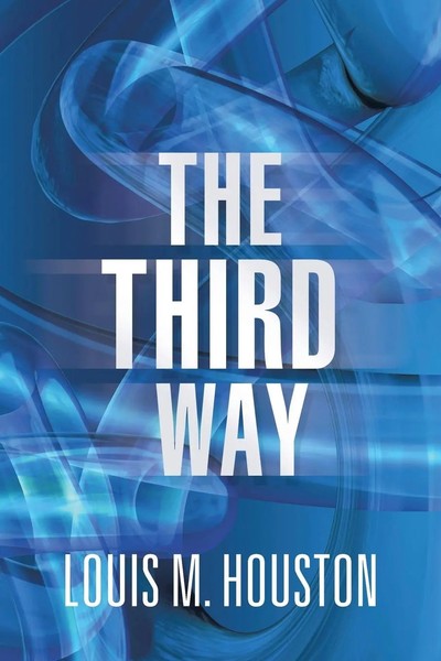 The Third Way Louis M. Houston Taschenbuch Kartoniert / Broschiert Englisch 2013-image