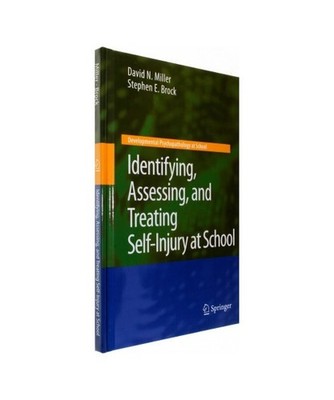Identifying, Assessing, and Treating Self-Injury at School, Brock, Stephen E