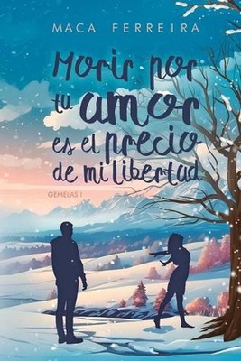 Morir por tu amor es el precio de mi libertad (Gemelas I): Intercambio de gemela