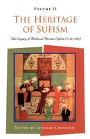 The Heritage Of Sufism The Legacy Of Medieval Persian Sufism (1150-1500) V.2