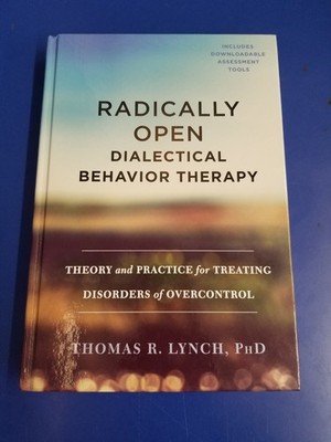 Radically Open : Dialectical Behavior Therapy