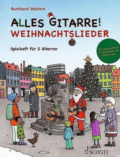 Alles Gitarre! - Weihnachtslieder Burkhard Wolters