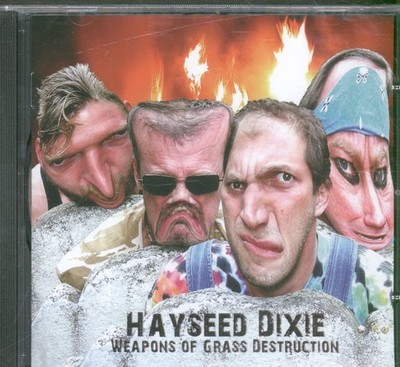 Hayseed Dixie Weapons of Grass Destruction CD Europe Cooking Vinyl 2007 Sealed