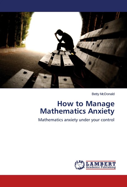 Betty Mcdonald | How To Manage Mathematics Anxiety | Taschenbuch | Englisch-image