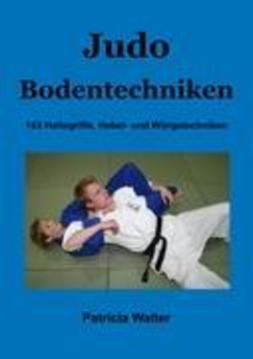 Thumbnail - Patricia Walter | Judo Bodentechniken | Taschenbuch | Deutsch (2009) |